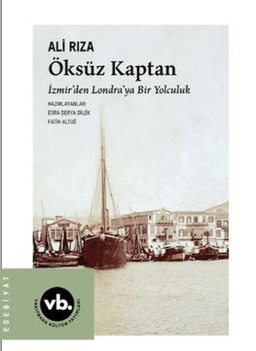 Öksüz Kaptan İzmir'den Londra'ya Bir Yolculuk %20 indirimli Ali Rıza