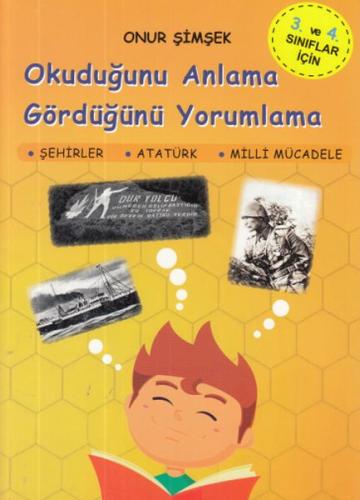 Okuduğunu Anlama Gördüğünü Yorumlama 3 ve 4 Sınıf Onur Şimşek