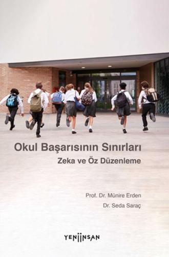 Okul Başarısının Sınırları %15 indirimli Prof. Dr. Münire Erden