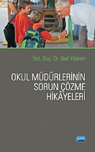 Okul Müdürlerinin Sorun Çözme Hikayeleri Nail Yıldırım