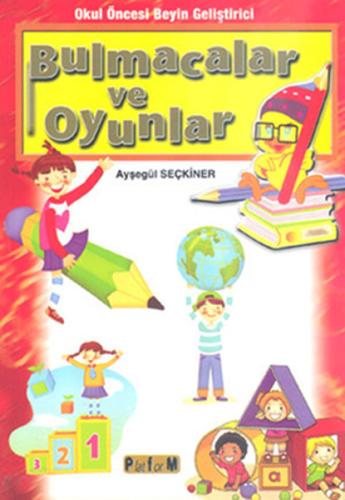 Okul Öncesi Beyin Geliştirci Bulmacalar ve Oyunlar Ayşegül Seçkinler