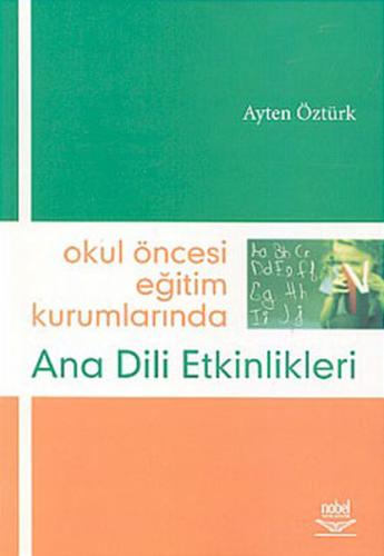 Okul Öncesi Eğitim Kurumlarında Ana Dili Etkinlikleri Ayten Öztürk