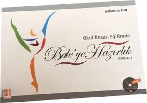 Okul Öncesi Eğitimde Bale'ye Hazırlık El kitabı-1 %15 indirimli Ayhanı