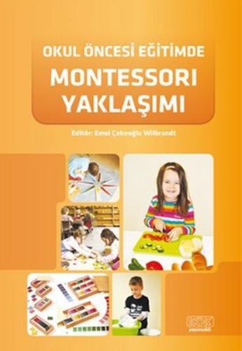 Okul Öncesi Eğitimde Montessori Yaklaşımı %12 indirimli Emel Çakıroğlu