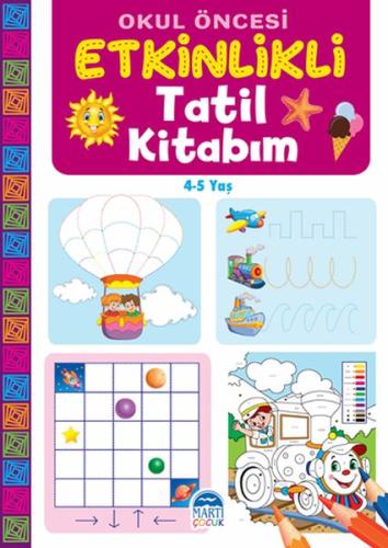 Okul Öncesi Etkinlikli Tatil Kitabım (4-5 Yaş) %30 indirimli Komisyon