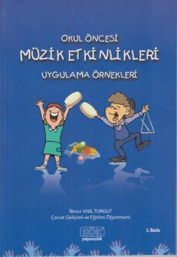 Okul Öncesi Müzik Etkinlikleri Uygulama Örnekleri %12 indirimli İlknur