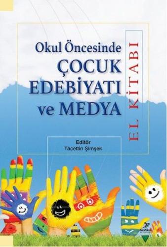 Okul Öncesinde Çocuk Edebiyatı ve Medya El Kitabı Nur Hümeyra Özdemir 