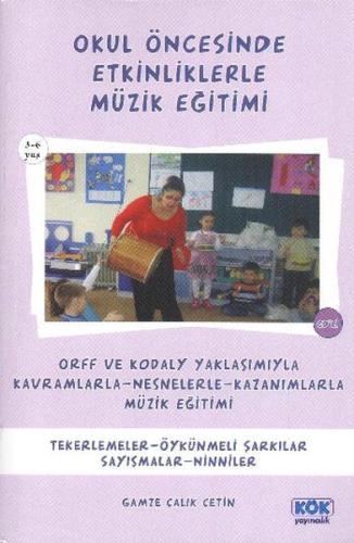 Okul Öncesinde Etkinliklerle Müzik Eğitimi %12 indirimli Gamze Çalık Ç