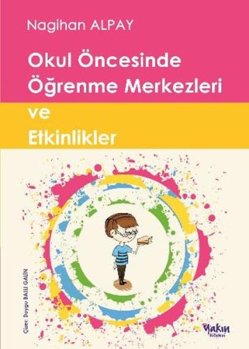 Okul Öncesinde Öğrenme Merkezleri ve Etkinlikler %30 indirimli Nagihan