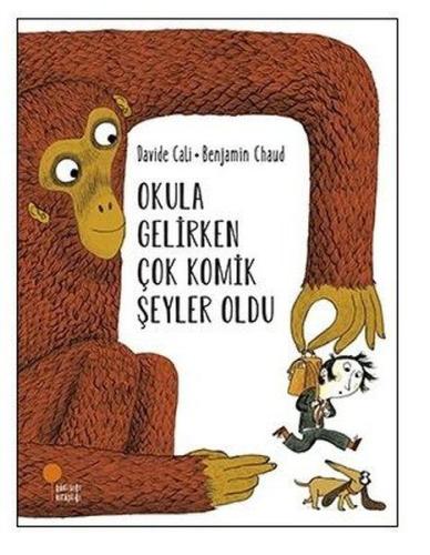 Okula Gelirken Çok Komik Şeyler Oldu %15 indirimli Davide Cali