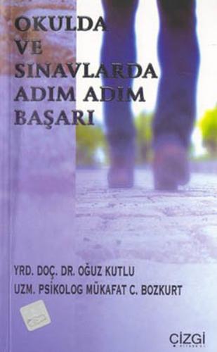 Okulda ve Sınavlarda Adım Adım Başarı %23 indirimli Oğuz Kutlu