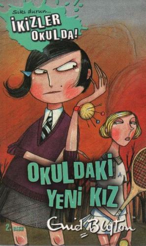 Okuldaki Yeni Kız / Sıkı Durun İkizler Okulda 6 Enid Blyton