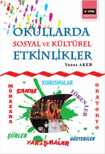 Okullarda Sosyal ve Kültürel Etkinlikler %3 indirimli Yunus Aker