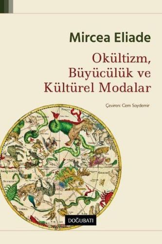 Okültizm, Büyücülük ve Kültürel Modalar %10 indirimli Mircea Eliade