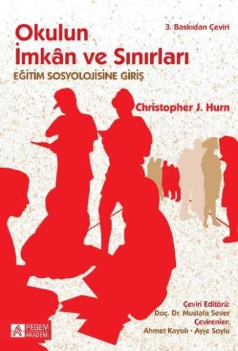 Okulun İmkan ve Sınırları: Eğitim Sosyolojisine Giriş Christopher J. H