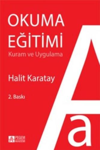 Okuma Eğitimi Kuram ve Uygulama Halit Karatay