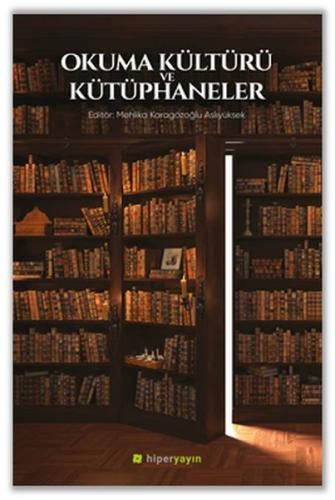 Okuma Kültürü ve Kütüphaneler %15 indirimli Mehlika Karagözoğlu Aslıyü