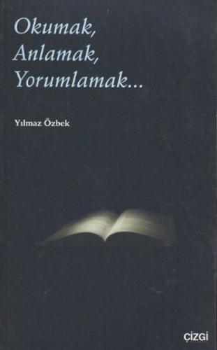 Okumak,Anlamak,Yorumlamak %23 indirimli Yılmaz Özbek