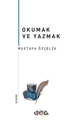 Okumak ve Yazmak %19 indirimli Mustafa Özçelik