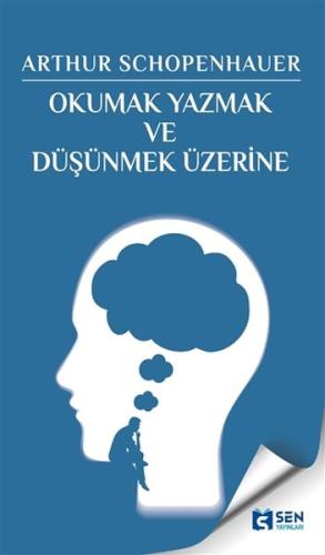 Okumak Yazmak ve Düşünmek Üzerine %17 indirimli Arthur Schopenhaure