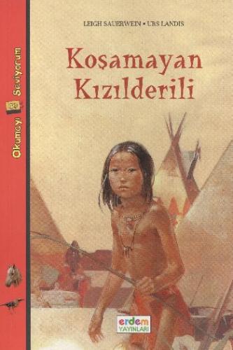 Okumayı Seviyorum Dizisi 1 -Koşamayan Kızılderili %30 indirimli Leigh 