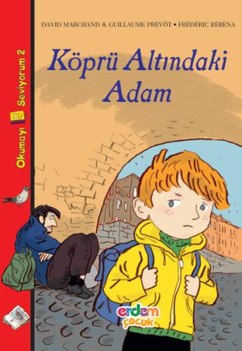 Okumayı Seviyorum Dizisi 2 - Köprü Altındaki Adam D. Marchand