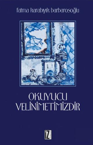 Okuyucu Velinimetimizdir %15 indirimli Fatma Karabıyık Barbarosoğlu