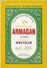 Okuyucularıma Armağan 40 Hadis - Edebi ve Ahlaki Hikayeler (Kod: B43) 