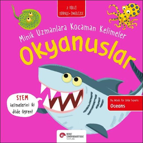 Okyanuslar- Minik Uzmanlara Kocaman Kelimeler (İki Dilli Türkçe-İngili