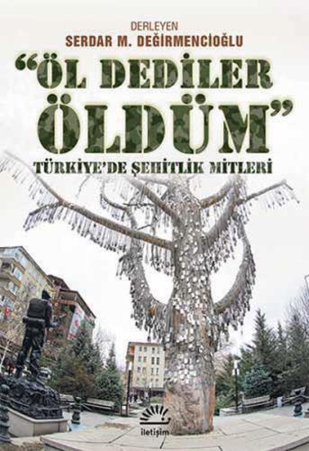 Öl Dediler Öldüm %10 indirimli Serdar M. Değirmencioğlu