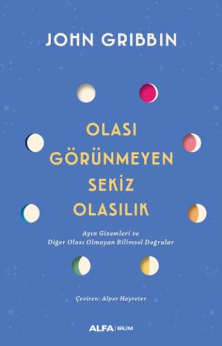 Olası Görünmeyen Sekiz Olasılık %10 indirimli John Gribbin