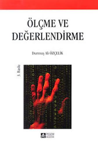 Ölçme ve Değerlendirme / Durmuş Ali Özçelik Durmuş Ali Özçelik