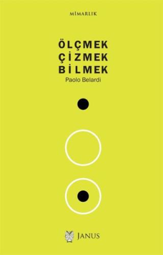 Ölçmek - Çizmek - Bilmek Paolo Belardi