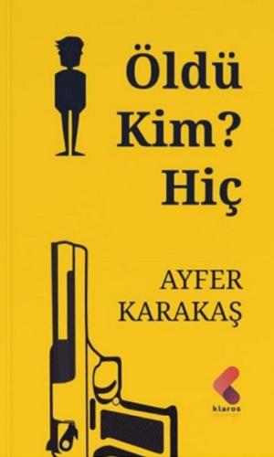 Öldü, Kim, Hiç Ayfer Karakaş