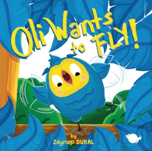 Oli Wants to Fly! %26 indirimli Zeynep Aktas Dural