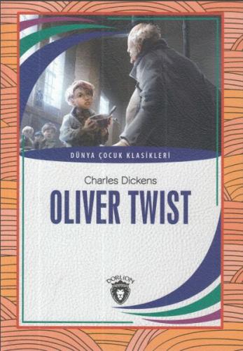 Oliver Twist Dünya Çocuk Klasikleri (7-12 Yaş) %25 indirimli Charles D