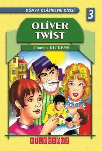 Oliver Twist / Dünya Klasikleri Dizisi 3 Charles Dickens