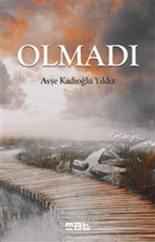 Olmadı - Fırtına'ya... %10 indirimli Ayşe Kadıoğlu Yıldız