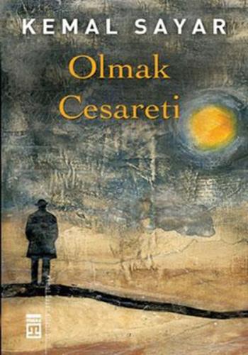 Olmak Cesareti Kemal Sayar