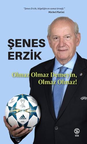 Olmaz Olmaz Demeyin, Olmaz Olmaz! %13 indirimli Şenes Erzik