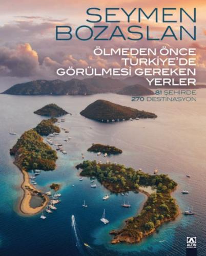 Ölmeden Önce Türkiye’de Görülmesi Gereken Yerler %10 indirimli Seymen 