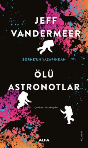 Ölü Astronotlar %10 indirimli Jeff Vandermeer