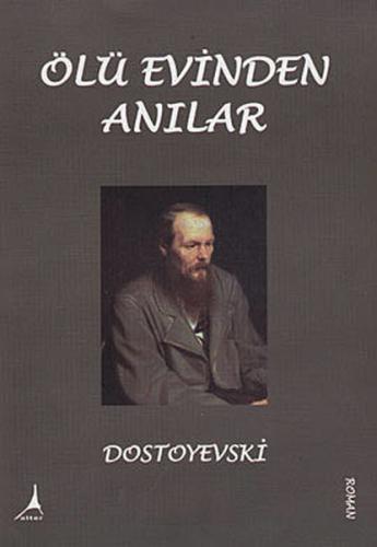 Ölü Evinden Anılar Fyodor Mihayloviç Dostoyevski