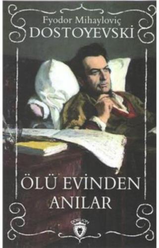 Ölü Evinden Anılar %25 indirimli Fyodor Mihayloviç Dostoyevski