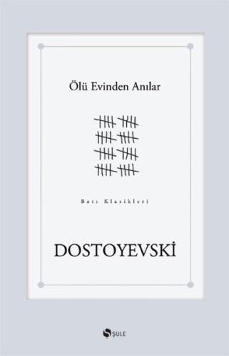 Ölü Evinden Anılar Fyodor Mihayloviç Dostoyevski