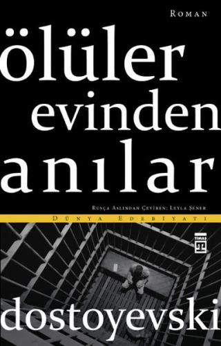 Ölüler Evinden Anılar Fyodor Mihayloviç Dostoyevski