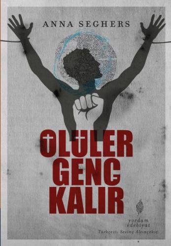 Ölüler Genç Kalır %12 indirimli Anna Seghers