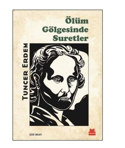 Ölüm Gölgesinde Suretler %14 indirimli Tuncer Erdem