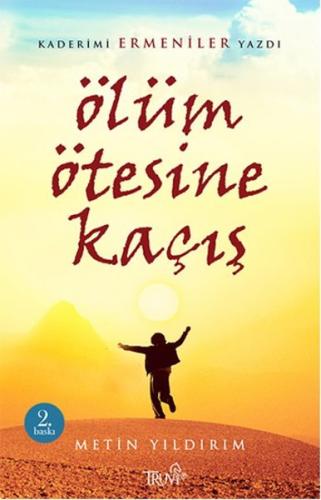 Ölüm Ötesine Kaçış Metin Yıldırım