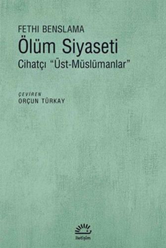 Ölüm Siyaseti %10 indirimli Fethi Benslama